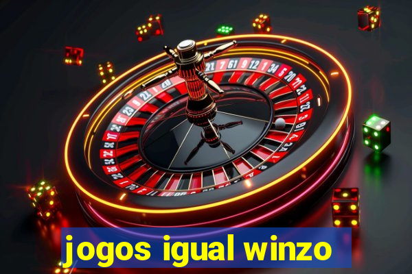 jogos igual winzo